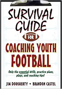 Survival Guide for Coaching Youth Football