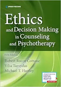Ethics and Decision Making in Counseling and Psychotherapy, 5th Edition
