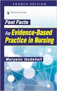 Fast Facts for Evidence-Based Practice in Nursing, 4th Edition