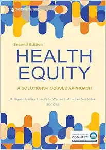 Health Equity: A Solutions-Focused Approach, 2nd Edition