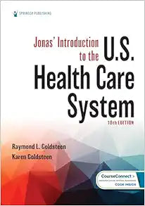 Jonas’ Introduction to the U.S. Health Care System,10th Edition