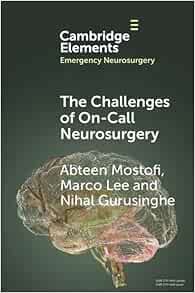 The Challenges of On-Call Neurosurgery (Elements in Emergency Neurosurgery)