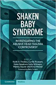 Shaken Baby Syndrome: Investigating the Abusive Head Trauma Controversy
