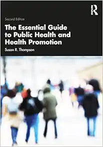 The Essential Guide to Public Health and Health Promotion, 2nd Edition