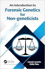 An Introduction to Forensic Genetics for Non-geneticists
