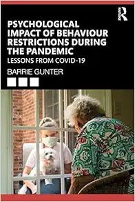 Psychological Impact of Behaviour Restrictions During the Pandemic (Lessons from the COVID-19 Pandemic)