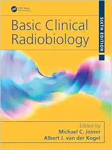 Basic Clinical Radiobiology, 6th Edition