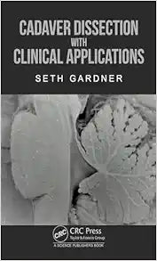 Cadaver Dissection with Clinical Applications