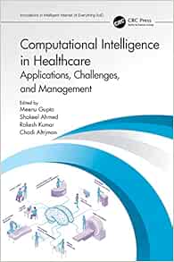 Computational Intelligence in Healthcare (Innovations in Intelligent Internet of Everything (IoE))
