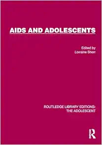 AIDS and Adolescents (Routledge Library Editions: The Adolescent)