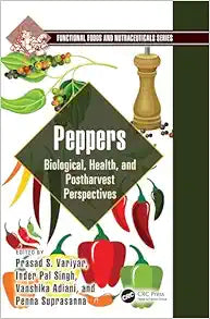 Peppers: Biological, Health, and Postharvest Perspectives (Functional Foods and Nutraceuticals)