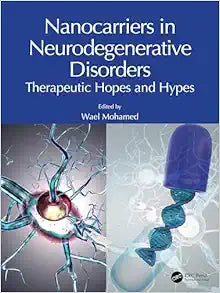 Nanocarriers in Neurodegenerative Disorders: Therapeutic Hopes and Hypes