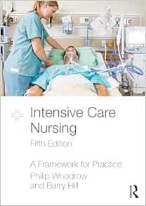 Intensive Care Nursing: A Framework for Practice, 5th Edition