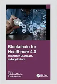 Blockchain for Healthcare 4.0: Technology, Challenges, and Applications