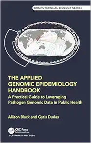 The Applied Genomic Epidemiology Handbook (Chapman & Hall/CRC Computational Biology Series)