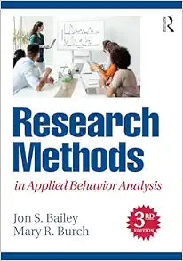 Research Methods in Applied Behavior Analysis, 3rd Edition