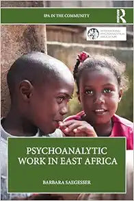 Psychoanalytic Work in East Africa (IPA in the Community)