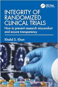 Integrity of Randomized Clinical Trials