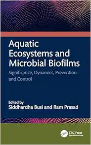 Aquatic Ecosystems and Microbial Biofilms