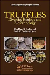 Truffles: Diversity, Ecology and Biotechnology (Progress in Mycological Research)