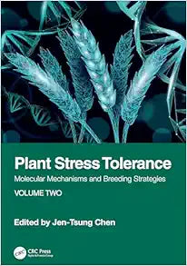 Plant Stress Tolerance: Molecular Mechanisms and Breeding Strategies, Volume Two