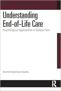 Understanding End-of-Life Care: Psychological Approaches to Cancer Care