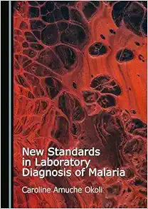 New Standards in Laboratory Diagnosis of Malaria