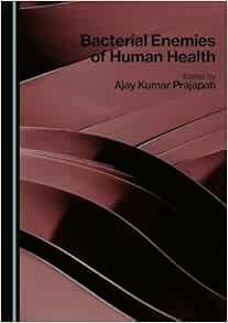 Bacterial Enemies of Human Health