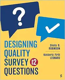 Designing Quality Survey Questions, 2nd Edition