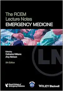 The RCEM Lecture Notes: Emergency Medicine, 5th edition