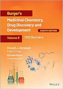 Burger’s Medicinal Chemistry, Drug Discovery and Development, Volume 1: Methods in Drug Discovery, 8th edition
