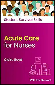 Acute Care for Nurses (Student Survival Skills)