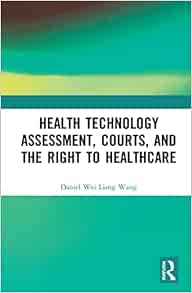 Health Technology Assessment, Courts and the Right to Healthcare