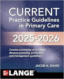 CURRENT Practice Guidelines in Primary Care 2025-2026, 22nd Edition