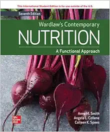 Wardlaw’s Contemporary Nutrition: A Functional Approach, 7th edition