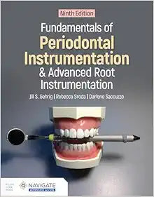 Fundamentals of Periodontal Instrumentation and Advanced Root Instrumentation, 9th edition