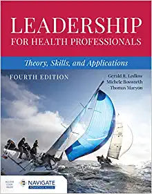 Leadership for Health Professionals: Theory, Skills, and Applications, 4th Edition