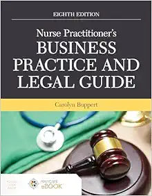 Nurse Practitioner’s Business Practice and Legal Guide, 8th Edition