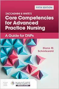 Zaccagnini & White’s Core Competencies for Advanced Practice Nursing: A Guide for DNPs, 5th Edition