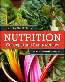Nutrition: Concepts and Controversies – Standalone book, 14th Edition