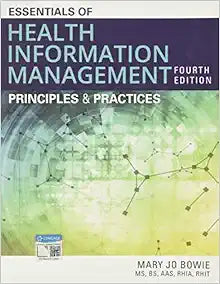 Essentials of Health Information Management: Principles and Practices, 4th Edition