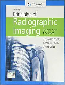 Principles of Radiographic Imaging: An Art and A Science, 6th Edition