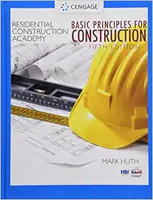 Residential Construction Academy: Basic Principles for Construction (Residential Construction Academy Series), 5th Edition