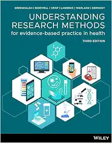 Understanding Research Methods for Evidence-Based Practice in Health, 3rd Edition