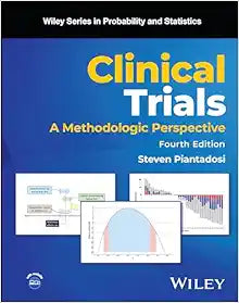 Clinical Trials: A Methodologic Perspective, 4th edition