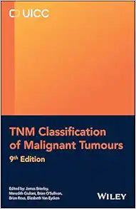 TNM Classification of Malignant Tumours (UICC), 9th Edition