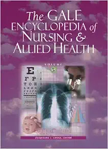Gale Encyclopedia of Nursing and Allied Health: 6 Volume Set, 3rd Edition