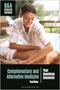 Complementary and Alternative Medicine: Your Questions Answered (Q&A Health Guides)