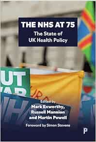 The NHS at 75: The State of UK Health Policy