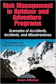 Risk Management in Outdoor and Adventure Programs: Scenarios of Accidents, Incidents, and Misadventures